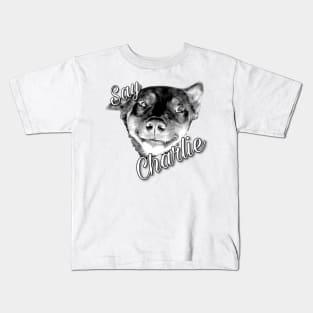 Say Charlie! Kids T-Shirt